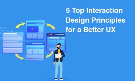 5 Top Interaction Design Principles for a Better UX
