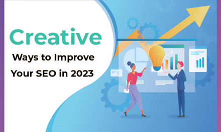 Creative Ways to Improve your SEO in 2023
