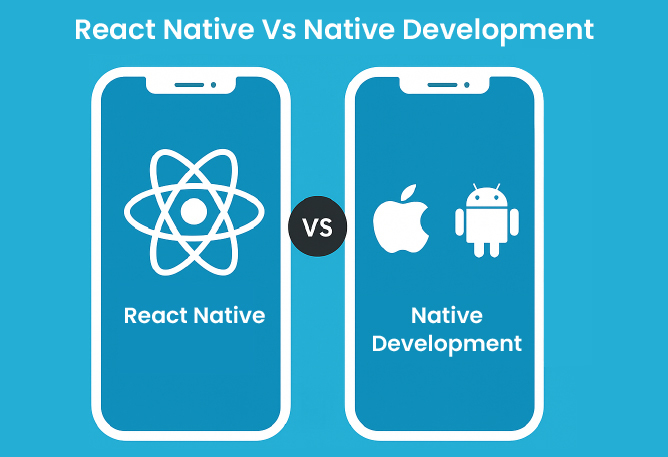 React Native vs Native Development in 2025: A Guide for Dev Teams