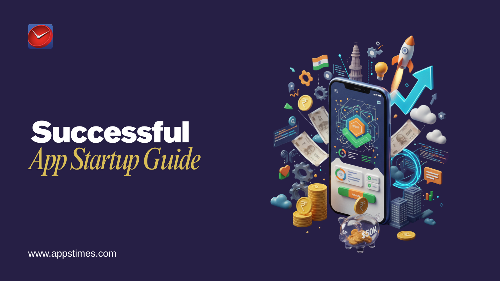 How to Build a Successful App Startup in India: Complete Guide with ...