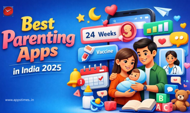 Best Parenting Apps in India 2025: Essential Tools for Modern Parents