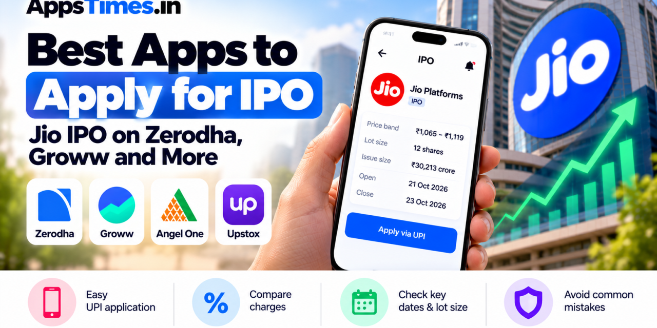 Best Apps to Apply for IPO: Jio IPO on Zerodha, Groww and More